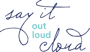 Say it Out Loud Cloud